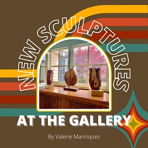 Valerie Manriquez Press: NEW SCULPTURES AT THE GALLERY - VALERIE MANRIQUEZ, April 20, 2022
